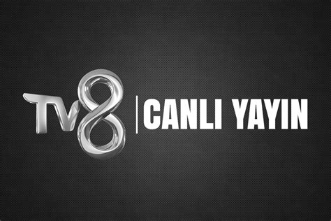 tv8 canlı yayın akışı.